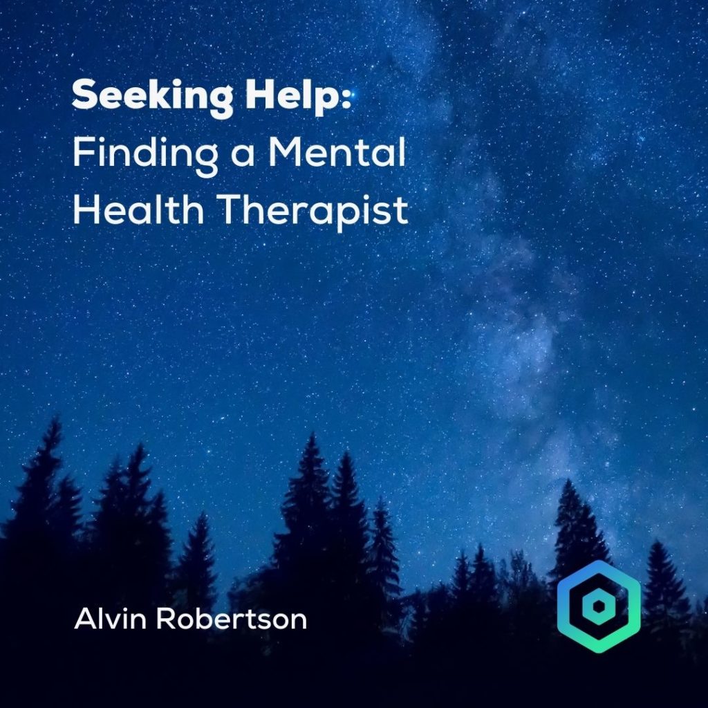 Seeking Help: Finding a Mental Health Therapist, by Alvin Robertson